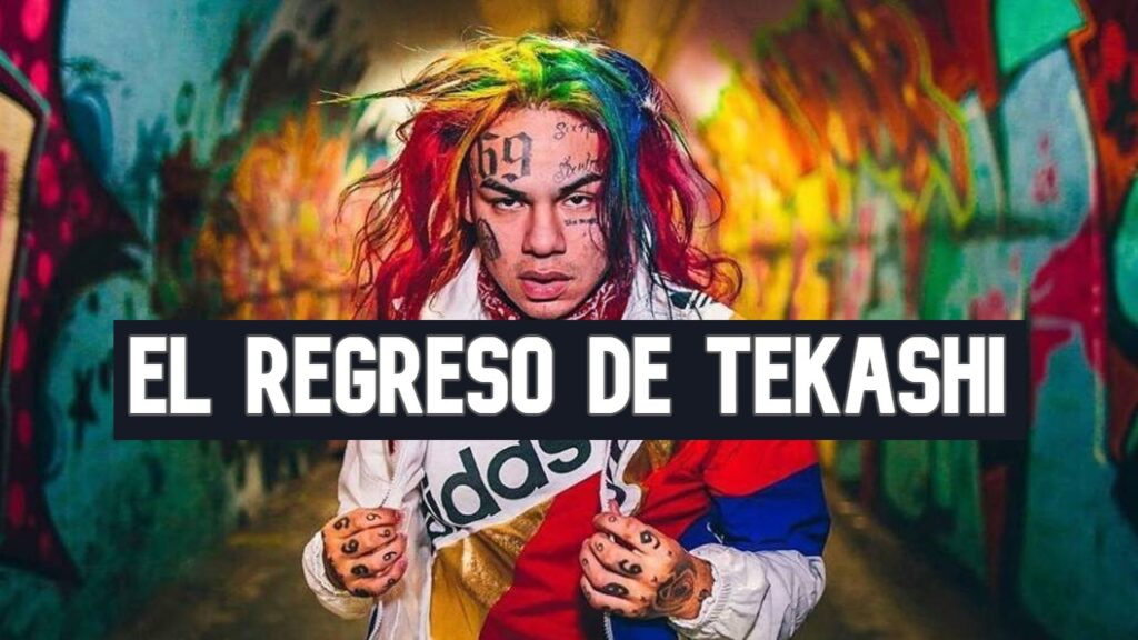 El regreso de Tekashi