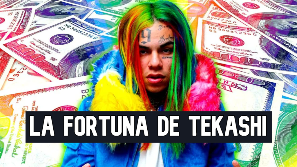 La Fortuna de Tekashi 6ix9ine